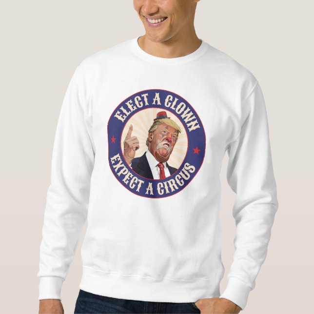 Välj en clown, förvänta en cirkus - Donald Trump Lång Ärmad Tröja (Framsida)