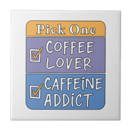 Välj en - Kaffe eller Koffein Kakelplatta