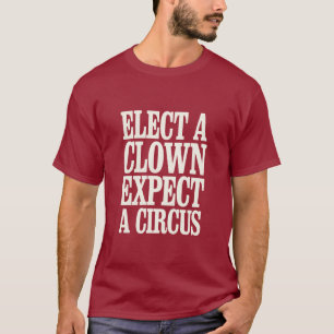 Välj en nära förväntan om en cirkus-antitrumppolit t shirt