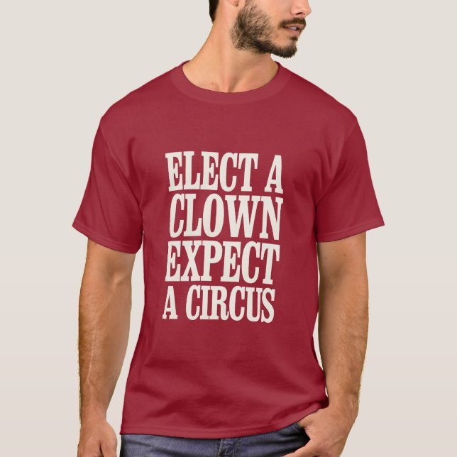 Välj en nära förväntan om en cirkus-antitrumppolit t shirt (Framsida)