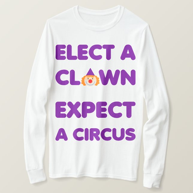 Välj en sluten förväntning på en cirkus-antitrumpe tee (Design framsida)