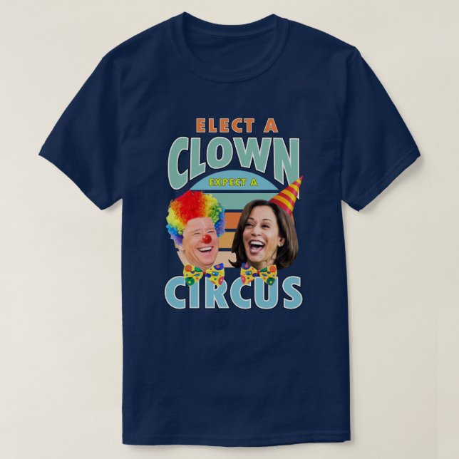 Välj en sluten förväntning på en cirkus | Clown Ha T Shirt (Design framsida)