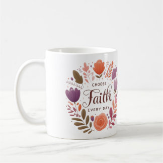 Välj Faith Varje dag Kaffemugg