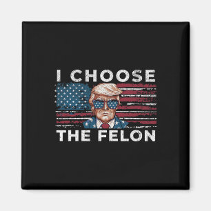 Välj Felon Funny Trump 2024 Republican Patri Magnet