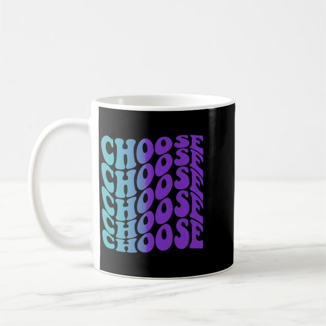 Välj förebyggande medvetenhet kaffemugg (Vänster)