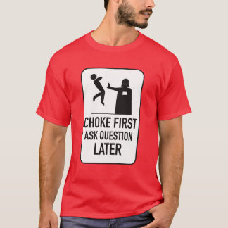 Välj fråga först senare t shirt