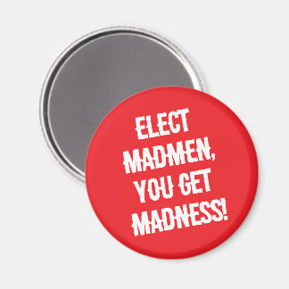 Välj galningar  magnet
