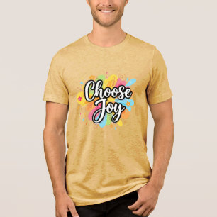 Välj Glädje Glad Färgrik Inspirerande T-Shirt