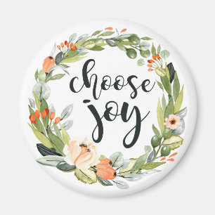 Välj glädje, inspirera tromagnet magnet
