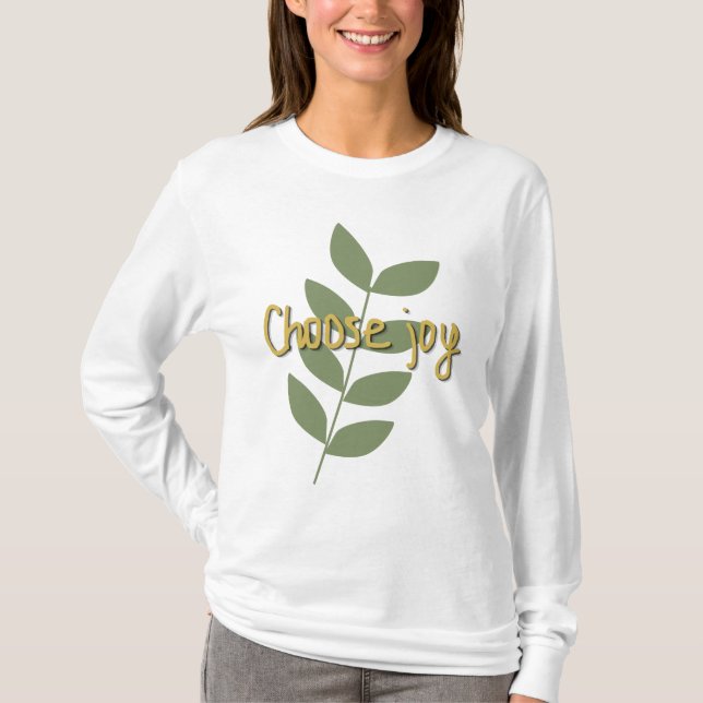 Välj Glädje | Positivt Citat T Shirt (Framsida)