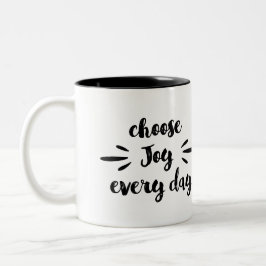 Välj glädje varje dag, motiveringscitat Två-Tonad mugg