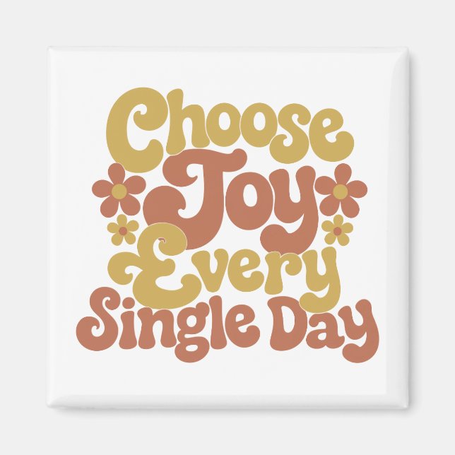 Välj Glädje Varje Dag Retro Groovy Citat Magnet (Framsidan)
