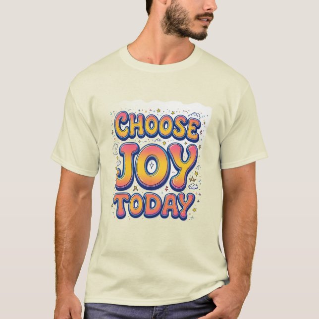 "Välj glädjen i dag" Manar-Shirt T Shirt (Framsida)