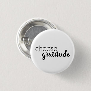 Välj Gratitude White Black Typography - tacksam  Knapp