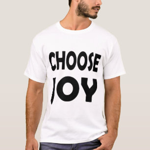 Välj Joy inspirational   Lycka citat T Shirt