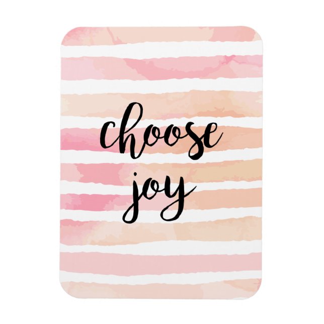 Välj Joy Inspirational Quote Watercolor Rosa Magnet (Vertikal)