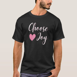 Välj Joy Lycklig inspirational för henne T Shirt