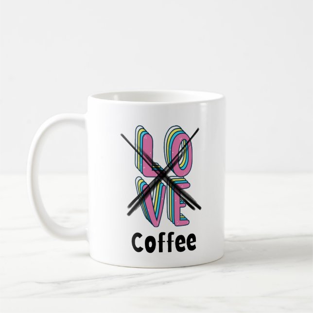 Välj kaffe, inte kärlek (Mugg) Kaffemugg (Vänster)
