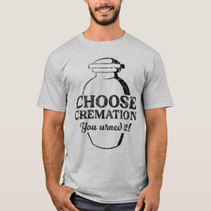 Välj kremering - Börjar T Shirt