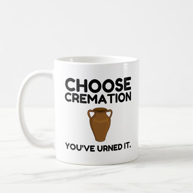 Välj kremering som du tjänade den på kaffemugg (Vänster)