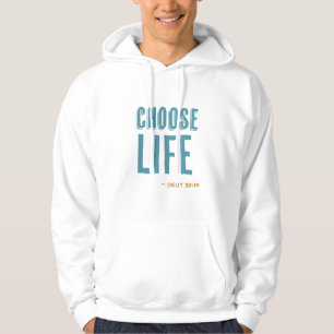 Välj Life Deuteronomy 30:19 Pro-Life Hoodie