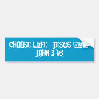 Välj liv. Jesus gjorde. John 3:16bildekal Bildekal