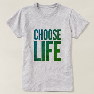 Välj liv t-shirt