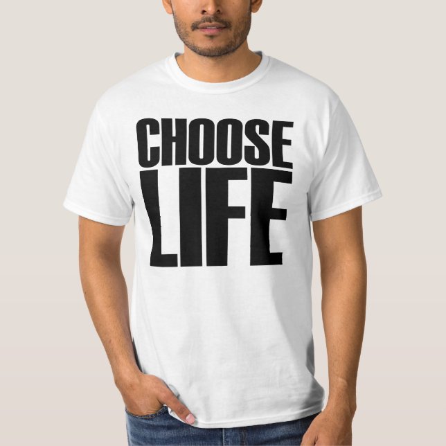 Välj liv tee shirt (Framsida)