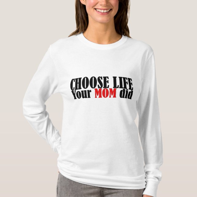 Välj livstid t-shirt (Framsida)