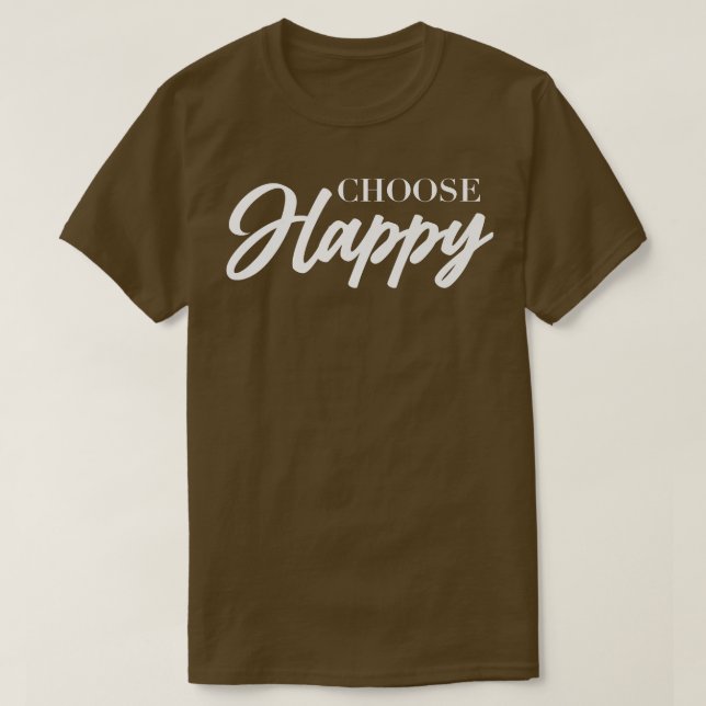 Välj Lycklig Motivering till Lycklig Kärlek-citat  T Shirt (Design framsida)