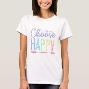 Välj Lycklig om du vill vara lycklig 2 T Shirt
