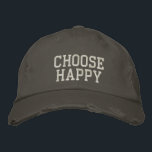Välj Lycklig-positiv Mindset Motiv citat Broderad Keps<br><div class="desc">Sprid positivitet var du än befinner dig med denna "Välj Lycklig"-design med ett fet, tryckt typografi stil. Perfekt för dem som kärlekar upplyftande budskap, mindhet och en avslappnad än så ser snyggten ut. Ett underbart val för vardaglig bära, för självbetjäningsförespråkare, eller som en tankfull gåva till alla som tro i...</div>