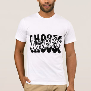 Välj lycklig t shirt