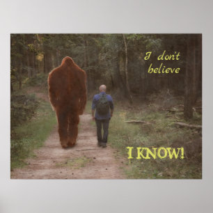 VÄLJ MED BIGFOT SASQUATCH - JAG VET POSTER