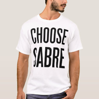 Välj sabeln t-shirt