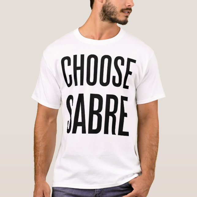 Välj sabeln t-shirt (Framsida)