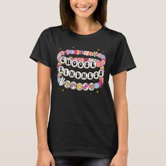 Välj snällhet Armband Var snäll Inspirerande T Shirt