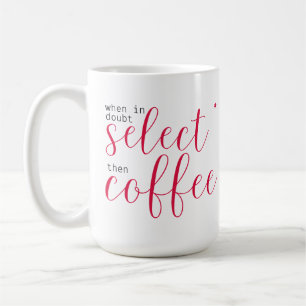 Välj stjärna, sedan kaffe (för kvinnor i teknik) kaffemugg