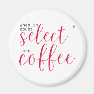 Välj stjärna, sedan kaffe (för kvinnor i teknik) magnet