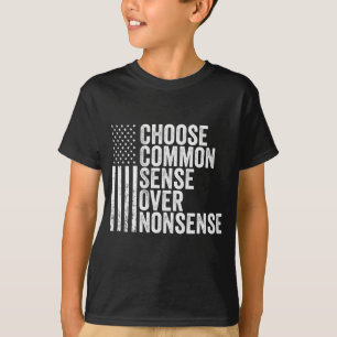 Välj sunt förnuft över Nonense Harris Walz T Shirt