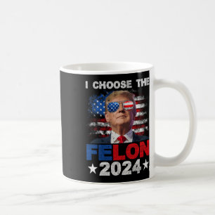 Välj supporttrumpan Felon 2024 2024 som fällts Kaffemugg