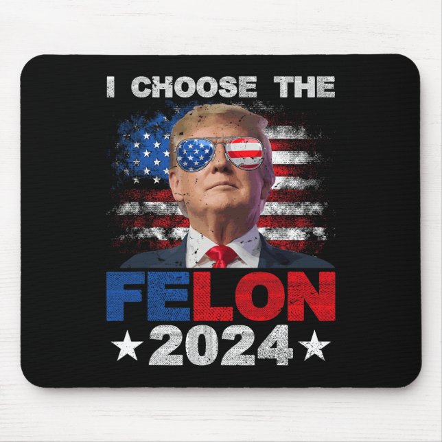 Välj supporttrumpan Felon 2024 2024 som fällts Musmatta (Framsidan)