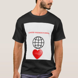 Välj Vänlighet Alltid Herr T-Shirt