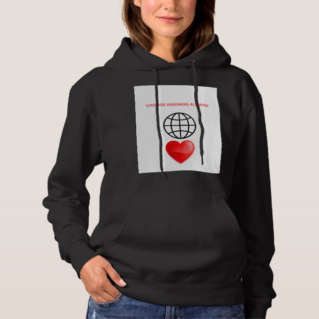 Välj Vänlighet Alltid Kvinnors Hoodie T Shirt (Framsida)