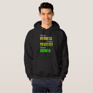 Välj Vänlighet Positivitet Tillväxt Hoodie