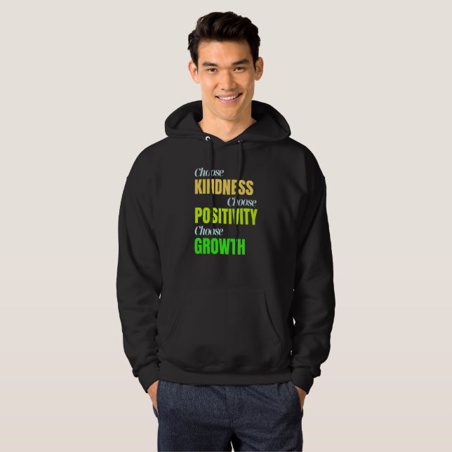 Välj Vänlighet Positivitet Tillväxt Hoodie (Hel framsida)