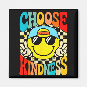 Välj vänlighet vara snäll inspirerande barn groovy magnet