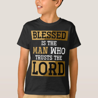 Välkänd är mannen som litar på Herren Jesus Chris T Shirt