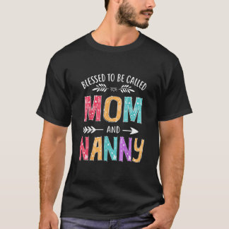 Välkänd som Mamma och Nanny Funny Mor T Shirt