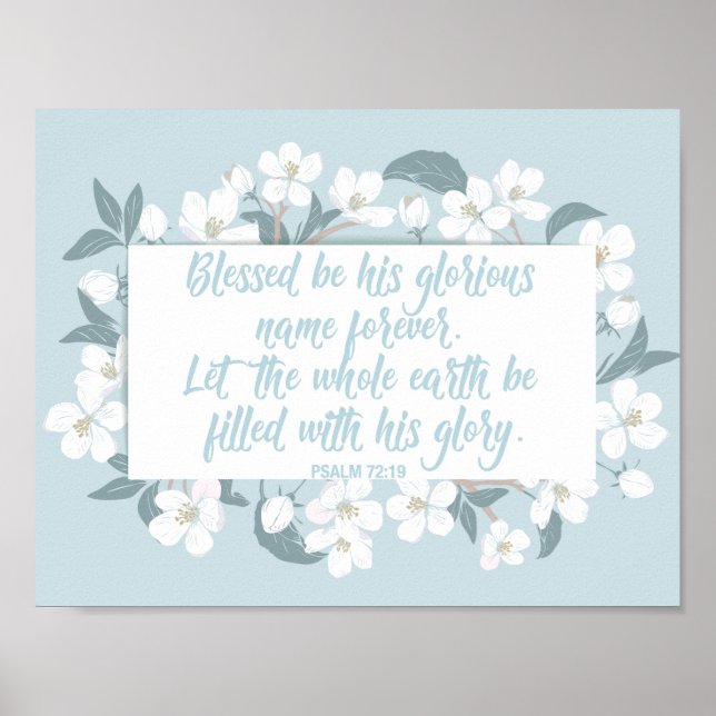 Välkänd var hans Namn-psalm 72:19 Christian Verse Poster (Framsidan)